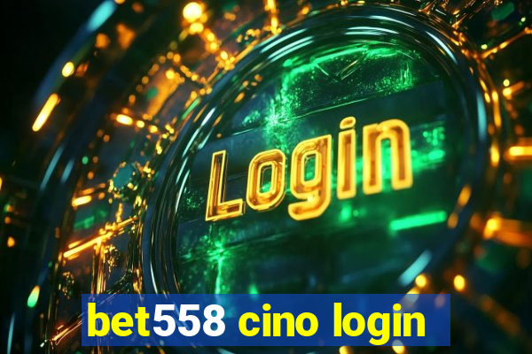 bet558 cino login